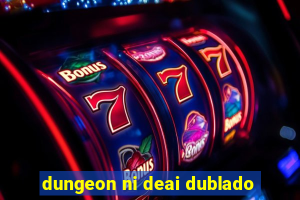 dungeon ni deai dublado